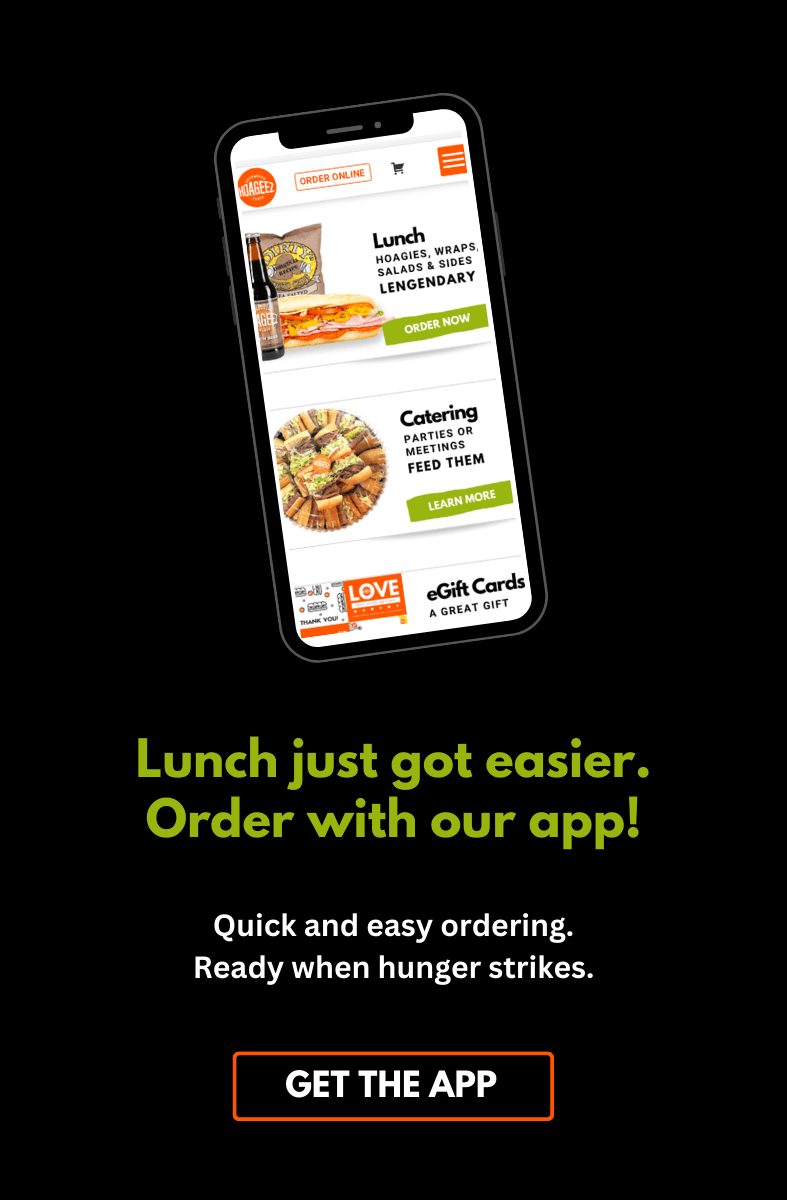 download the hoageez app to order delicious hoagies on the go